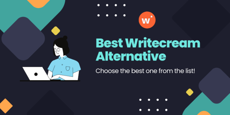 Top 4 Writecream Alternatives & Competitors (In-depth Review)