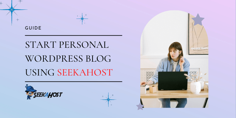 How to use SeekaHost.app to create a WordPress Blog and Start Blogging?
