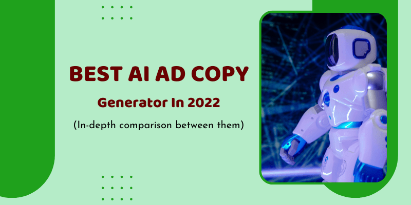 7 Best AI Ad Copy Generators In 2023 (Detailed Review)